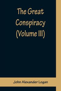 Produktbild: The Great Conspiracy (Volume III)