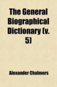 Produktbild: The General Biographical Dictionary (V. 5)