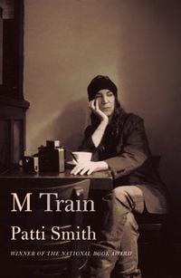 Bild vom Artikel M Train vom Autor Patti Smith