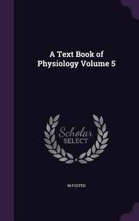 Produktbild: A Text Book of Physiology Volume 5