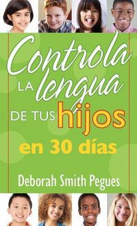 Produktbild: Controla La Lengua de Tu Hijo En 30 D&iacute;as