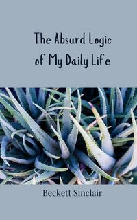 Produktbild: The Absurd Logic of My Daily Life