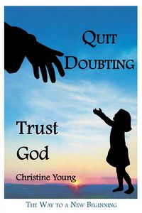 Produktbild: Quit Doubting, Trust God