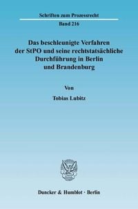 Bild vom Artikel Das beschleunigte Verfahren der StPO und seine rechtstatsächliche Durchführung in Berlin und Brandenburg. vom Autor Tobias Lubitz