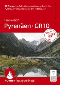 Produktbild: ROTHER Wanderf&uuml;hrer Frankreich: Pyren&auml;en &ndash; GR&thinsp;10. 53 Etappen auf dem Fernwanderweg durch die Pyren&auml;en vom Atlantik bis ans Mittelmeer