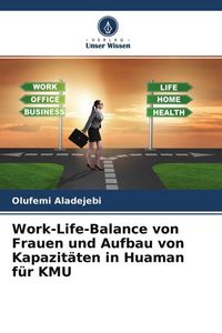 Produktbild: Work-Life-Balance von Frauen und Aufbau von Kapazit&auml;ten in Huaman f&uuml;r KMU