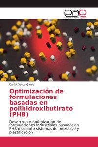 Produktbild: Optimizaci&oacute;n de formulaciones basadas en polihidroxibutirato (PHB)