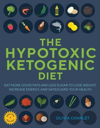 Produktbild: The Hypotoxic Ketogenic Diet