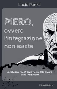Produktbild: Piero, ovvero l'integrazione non esiste