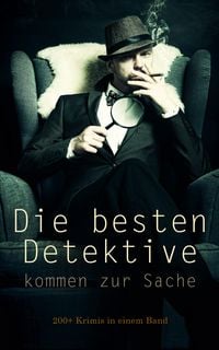 Produktbild: Die besten Detektive kommen zur Sache: 200+ Krimis in einem Band