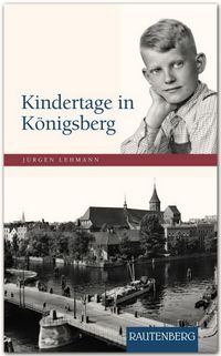 Bild vom Artikel Kindertage in Königsberg vom Autor Jürgen Lehmann