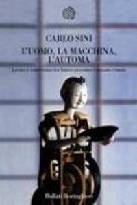 Produktbild: L' uomo, la macchina, l'automa. Lavoro e conoscenza tra futuro prossimo e passato remoto