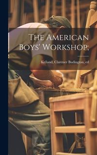 Produktbild: The American Boys' Workshop;