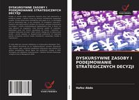 Produktbild: Dyskursywne Zasoby I Podejmowanie Strategicznych Decyzji