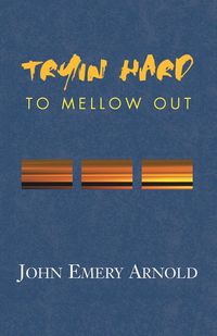 Produktbild: Tryin' Hard to Mellow Out