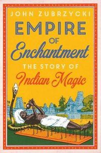 Produktbild: Zubrzycki, J: Empire of Enchantment