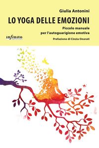 Produktbild: Lo yoga delle emozioni Piccolo manuale per l'autoguarigione emotiva