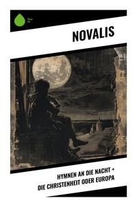 Produktbild: Hymnen an die Nacht + Die Christenheit oder Europa