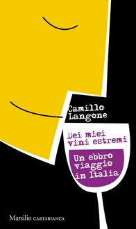 Produktbild: Dei miei vini estremi. Un ebbro viaggio in Italia