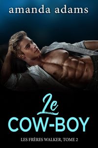 Produktbild: Le Cow-Boy (Les Fr&egrave;res Walker, #2)