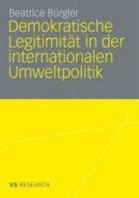 Produktbild: Demokratische Legitimit&auml;t in der internationalen Umweltpolitik