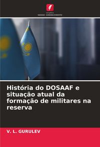 Produktbild: Hist&oacute;ria do DOSAAF e situa&ccedil;&atilde;o atual da forma&ccedil;&atilde;o de militares na reserva