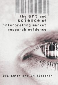 Produktbild: The Art and Science of Interpreting Market Research Evidence