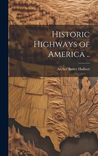 Produktbild: Historic Highways of America ..
