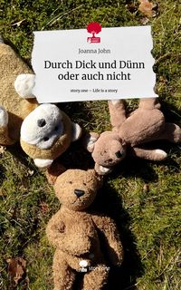 Produktbild: Durch Dick und D&uuml;nn oder auch nicht. Life is a Story - story.one
