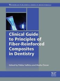 Produktbild: Clinical Guide to Principles of Fiber-Reinforced Composites in Dentistry