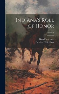 Produktbild: Indiana's Roll of Honor; Volume 1