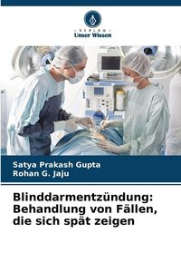 Produktbild: Blinddarmentz&uuml;ndung: Behandlung von F&auml;llen, die sich sp&auml;t zeigen