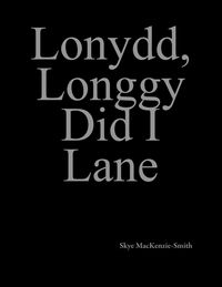 Produktbild: Lonydd, Longgy Did I Lane