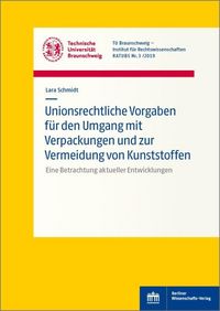 Produktbild: Unionsrechtliche Vorgaben f&uuml;r den Umgang mit Verpackungen und zur Vermeidung von Kunststoffen