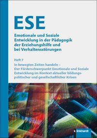 Produktbild: ESE Emotionale und Soziale Entwicklung in der P&auml;dagogik der Erziehungshilfe und bei Verhaltensst&ouml;rungen 2025 Heft 7