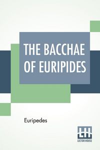 Produktbild: The Bacchae Of Euripides