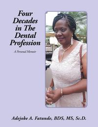 Produktbild: Four Decades in the Dental Profession
