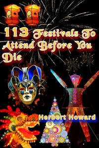Produktbild: 113 Festivals To Attend Before You Die (113 Things To See And Do Series, #2)