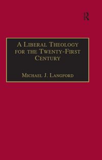 Produktbild: A Liberal Theology for the Twenty-First Century