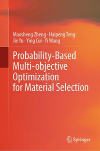 Produktbild: Probability-Based Multi-objective Optimization for Material Selection