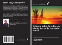Produktbild: Informe sobre la radiaci&oacute;n de las torres de telefon&iacute;a m&oacute;vil