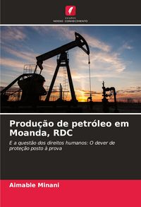 Produktbild: Produ&ccedil;&atilde;o de petr&oacute;leo em Moanda, RDC