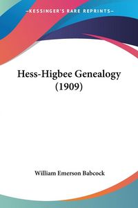 Produktbild: Hess-Higbee Genealogy (1909)