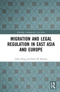 Produktbild: Migration and Legal Regulation in East Asia and Europe