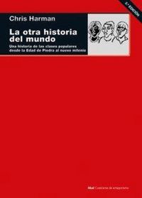 Produktbild: La otra historia del Mundo : una historia de las clases populares desde la Edad de Piedra al Nuevo Milenio