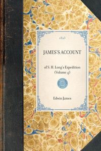 Produktbild: JAMES'S ACCOUNT~of S. H. Long's Expedition (Volume 4)
