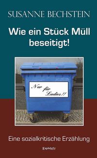 Produktbild: Wie ein St&uuml;ck M&uuml;ll beseitigt!