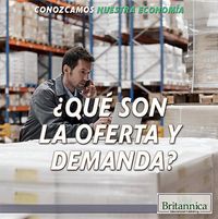 Produktbild: &iquest;Qu&eacute; Son La Oferta Y La Demanda? (What Are Supply and Demand?)