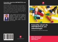 Produktbild: Conceito atual de ANTIBI&Oacute;TICA em odontologia