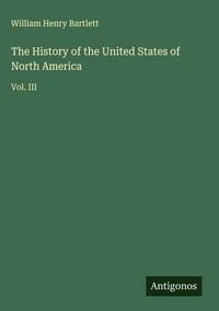 Produktbild: The History of the United States of North America
